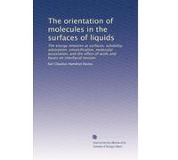 L'orientation des molécules dans les surfaces des liquides