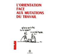 L'orientation face aux mutations du travail