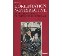 L'Orientation non directive en psychothérapie et en psychologie sociale