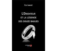 L'orienteur Et La Légende Des Douze Bagues