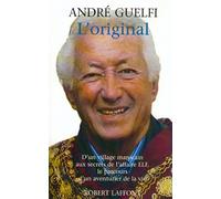L'original : D'un village marocain aux secrets de l'affaire ELF, le parcours d'un aventurier de la vie