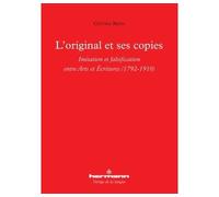 L'original et ses copies Imitation et falsification entre arts et écritures : 1792-1910 - Cettina Rizzo - Hermann - broché - Etude