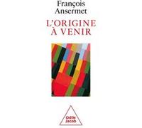 L'Origine à venir François Ansermet (Illustration)