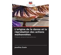 L'origine De La Danse Et La Réprobation Des Actions Malhonnêtes