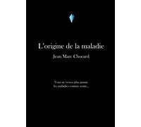 L'origine de la maladie - Jean-Marc Chocard - Stylit - broché - Essai