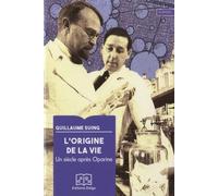L'origine de la vie: Un siècle après Oparine