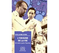 L'origine de la vie Un siècle après Oparine - Guillaume Suing - Delga - broché - Essai