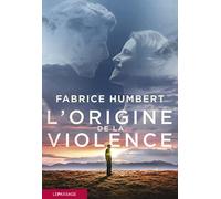L'origine de la violence - PRIX RENAUDOT POCHE 2010