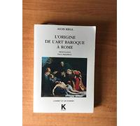 L'Origine de l'art baroque à Rome