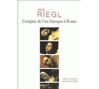 L'Origine de l'art baroque à Rome - Alois Riegl - Klincksieck - broché - Beau livre
