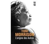 L'origine des autres Toni Morrison (Auteur), Ta-Nehisi Coates (Avant-propos), Christine Laferrière (Traduction)