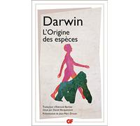 L'origine Des Espèces - Au Moyen De La Sélection Naturelle Ou La Préservation Des Races Favorisées Dans La Lutte Pour La Vie
