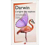 L'origine des espèces: Au moyen de la sélection naturelle ou La préservation des races favorisées dans la lutte pour la vie