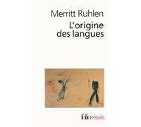 L'origine des langues Sur les traces de la langue mère - Merritt Ruhlen - Gallimard - Poche - Essai