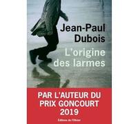 L'Origine des larmes Jean-Paul Dubois (Auteur)