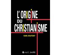 L'origine du christianisme Une étude historique - Karl Kautsky - Syllepse Eds - broché - Essai