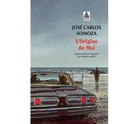 L'Origine du Mal José Carlos Somoza (Auteur), Marianne Millon (Traduction)