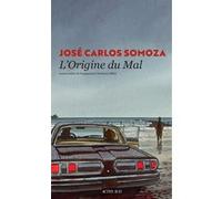 L'Origine du mal José Carlos Somoza (Auteur), Marianne Millon (Traduction)