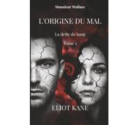 L'Origine du Mal: La dette de sang