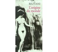 Serge Rezvani – L'origine du monde – Pour une ultime histoire de l'art
