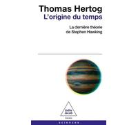 L'origine Du Temps - La Dernière Théorie De Stephen Hawking
