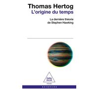 L'Origine du temps La dernière théorie de Stephen Hawking - Thomas Hertog - Odile Jacob - Poche - Essai