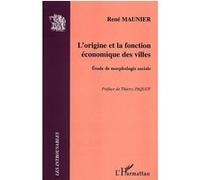 L'origine Et La Fonction Économique Des Villes - Etude De Morphologie Sociale