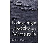 L'origine vivante des roches et des minéraux