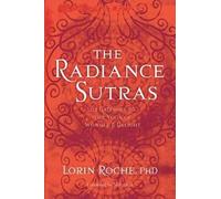 Lorin Roche The Radiance Sutras (Poche)