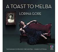 Lorina Gore & Tasmanian Symphony Orchestra - Toast to Melba [Import]