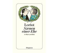 Szenen einer Ehe in Wort und Bild Loriot (Auteur)