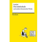 Loriot Wieland Die Jodelschule und andere dramatische Werke Die belie (Poche)