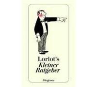 Loriots kleiner Ratgeber Loriot (Auteur)