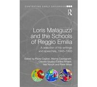 Loris Malaguzzi And The Schools Of Reggio Emilia: A Selection Of His Writings And Speeches, 1945-1993 (Contesting Early Childhood) (Paperback) Paola Cagliari, Marina Castagnetti, Claudia Giudici, Carl