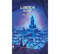 Loritch Island: The Lost City: Book One of the Loritch Island Saga
