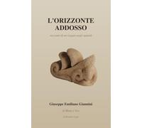 L'orizzonte addosso: Racconto di un viaggio negli sguardi