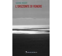 L'Orizzonte di Venere: Un fotografo e due modelle da amare