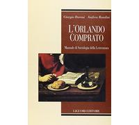 L'Orlando comprato. Manuale di sociologia della letteratura