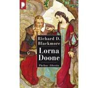 Richard Doddridge Blackmore – Lorna Doone – roman – broché (Phebus Creation)