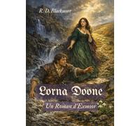 Lorna Doone: Un Roman d’Exmoor (traduit)