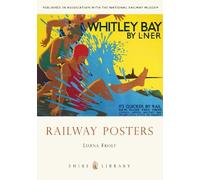 Lorna Frost Railway Posters (Poche) Shire Library