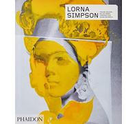 Lorna Simpson - revised & expanded edition: Contempory artists series, revised and expanded edition