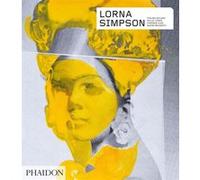 Lorna Simpson - revised & expanded edition Thema Golden (Auteur)