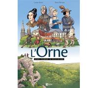 L'Orne, une terre d'histoire - Laure Kuntz - Du Signe Eds - cartonné - Bande dessinée