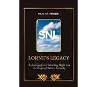 Lornes Legacy: A Journey From Saturday Night Live To Shaping Modern Comedy