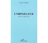 L'orpailleur Poèmes et aphorismes - Claude Luezior - L'harmattan - broché - Poésie