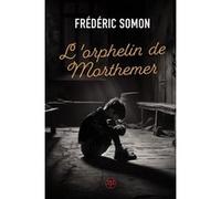 L'orphelin de Morthemer Frédéric Somon (Auteur)