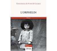 L'orphelin - Emmanuelle De Funes De Galarza - Verone Eds - broché - Roman