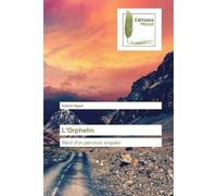 L'Orphelin Recit d'un parcours singulier - Gabriel Ngwe - Muse Editions - broché - Récit