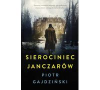 L'orphelinat des janissaires - Piotr Gajdziński (Buch auf Polnisch)